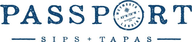 PASSPORT SIPS + TAPAS WEYMOUTH LANDING 42°N/70°W RE-ESTABLISHED 2018