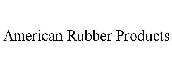 AMERICAN RUBBER PRODUCTS
