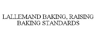 LALLEMAND BAKING, RAISING BAKING STANDARDS