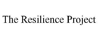 THE RESILIENCE PROJECT