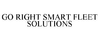 GO RIGHT SMART FLEET SOLUTIONS