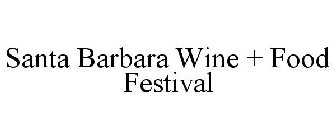 SANTA BARBARA WINE + FOOD FESTIVAL