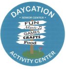 DAYCATION · SENIOR CENTER · FUN MUSIC GAMES CRAFTS FOOD ACTIVITY CENTER
