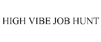 HIGH VIBE JOB HUNT