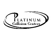 PLATINUM COLLISION CENTERS