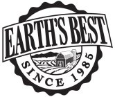 EARTH'S BEST SINCE 1985