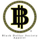 B BLACK DOLLAR SOCIETY APPAREL