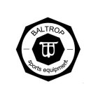 BT BALTROP SPORTS EQUIPMENT