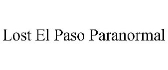 LOST EL PASO PARANORMAL