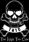THTC TOO HIGH TOO CARE