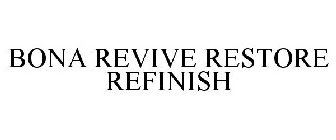 BONA REVIVE RESTORE REFINISH