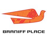 BRANIFF PLACE