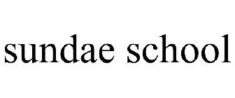SUNDAE SCHOOL