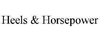 HEELS & HORSEPOWER