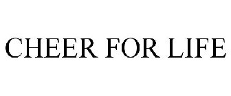 CHEER FOR LIFE