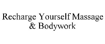 RECHARGE YOURSELF MASSAGE & BODYWORK