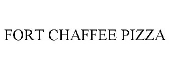 FORT CHAFFEE PIZZA