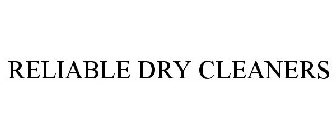 RELIABLE DRY CLEANERS