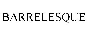 BARRELESQUE