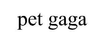 PET GAGA