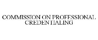 COMMISSION ON PROFESSIONAL CREDENTIALING