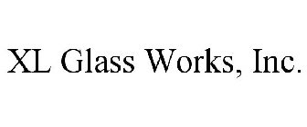 XL GLASS WORKS, INC.