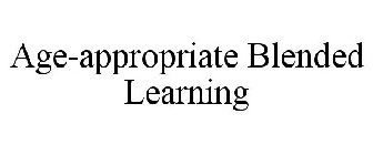 AGE-APPROPRIATE BLENDED LEARNING
