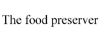 THE FOOD PRESERVER