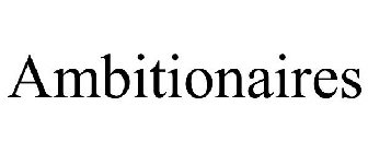 AMBITIONAIRES
