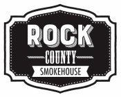 ROCK COUNTY SMOKEHOUSE