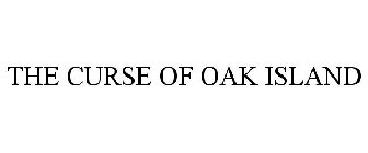 THE CURSE OF OAK ISLAND