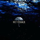 WET VISUALS