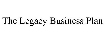 THE LEGACY BUSINESS PLAN