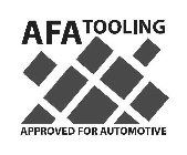 AFA TOOLING APPROVED FOR AUTOMOTIVE