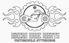BIKERS HAVE RIGHTS