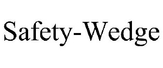 SAFETY-WEDGE
