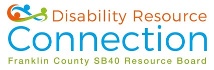 DISABILITY RESOURCE CONNECTION FRANKLIN COUNTY SB40 RESOURCE BOARD