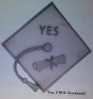 YES, I WILL GRADUATE!