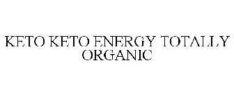 KETO KETO ENERGY TOTALLY ORGANIC