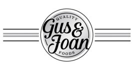 GUS & JOAN QUALITY FOODS