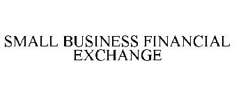SMALL BUSINESS FINANCIAL EXCHANGE
