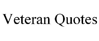 VETERAN QUOTES