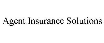 AGENT INSURANCE SOLUTIONS