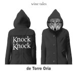WINE TALES KNOCK KNOCK DE TORRE ORIA