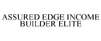 ASSURED EDGE INCOME BUILDER ELITE