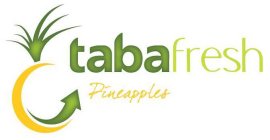 TABAFRESH PINEAPPLES