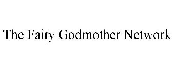 THE FAIRY GODMOTHER NETWORK