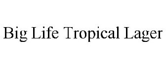 BIG LIFE TROPICAL LAGER