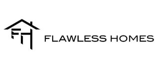 FH AND FLAWLESS HOMES