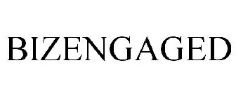 BIZENGAGED